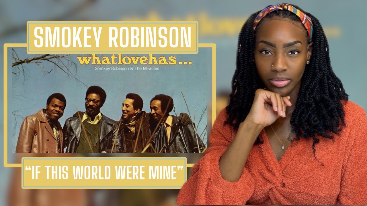Smokey Robinson & The Miracles – If This World Were Mine  | REACTION 🔥🔥🔥
