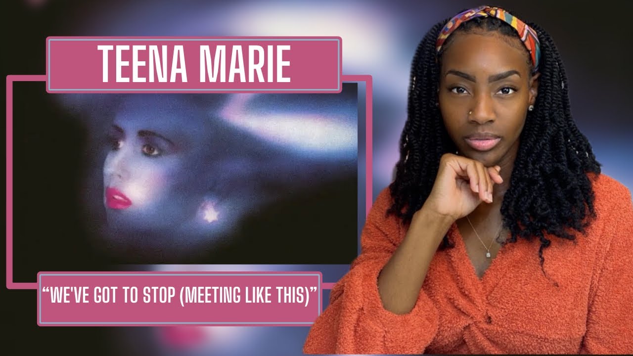 Teena Marie – We’ve Got to Stop (Meeting Like This) | REACTION 🔥🔥🔥