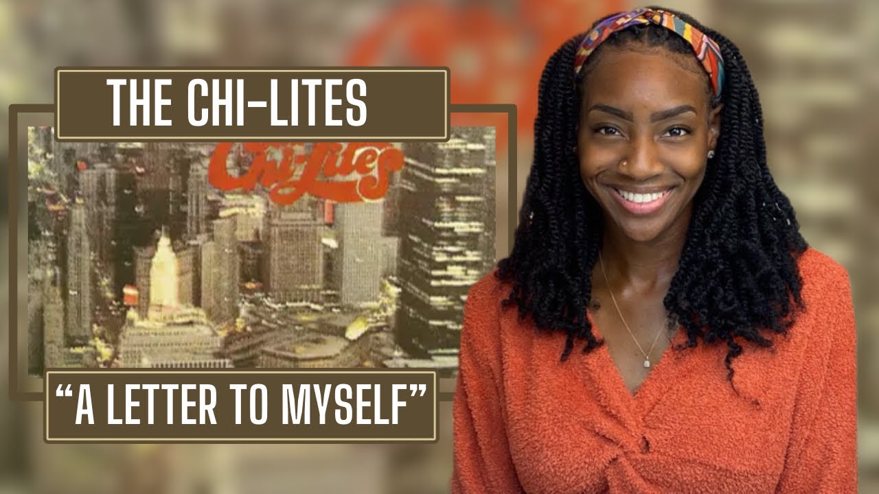 The Chi-Lites – A Letter To Myself | REACTION 🔥🔥🔥