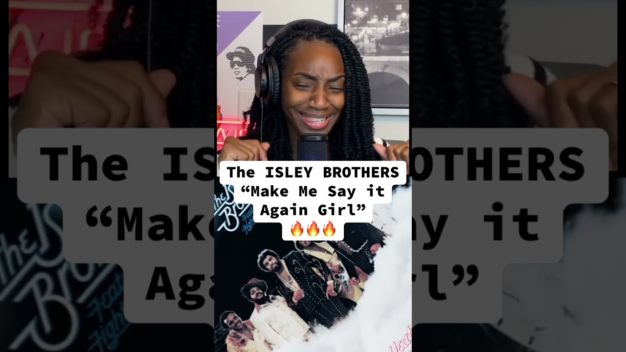 The Isley Brothers – Make Me Say It Again Girl 🔥🔥🔥 FULL on my channel 🥰 #explore #youtubeshorts