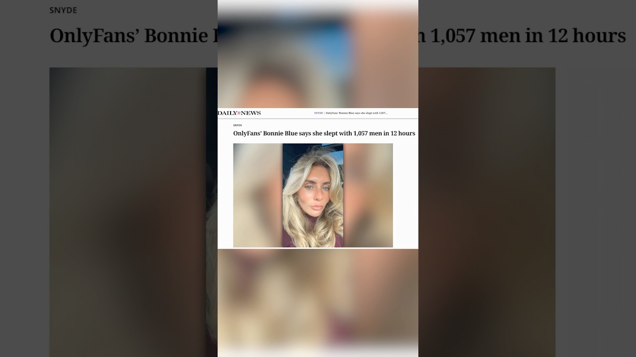 The Truth about Bonnie Blue Sleeping with 1,057 Men in 1 Day