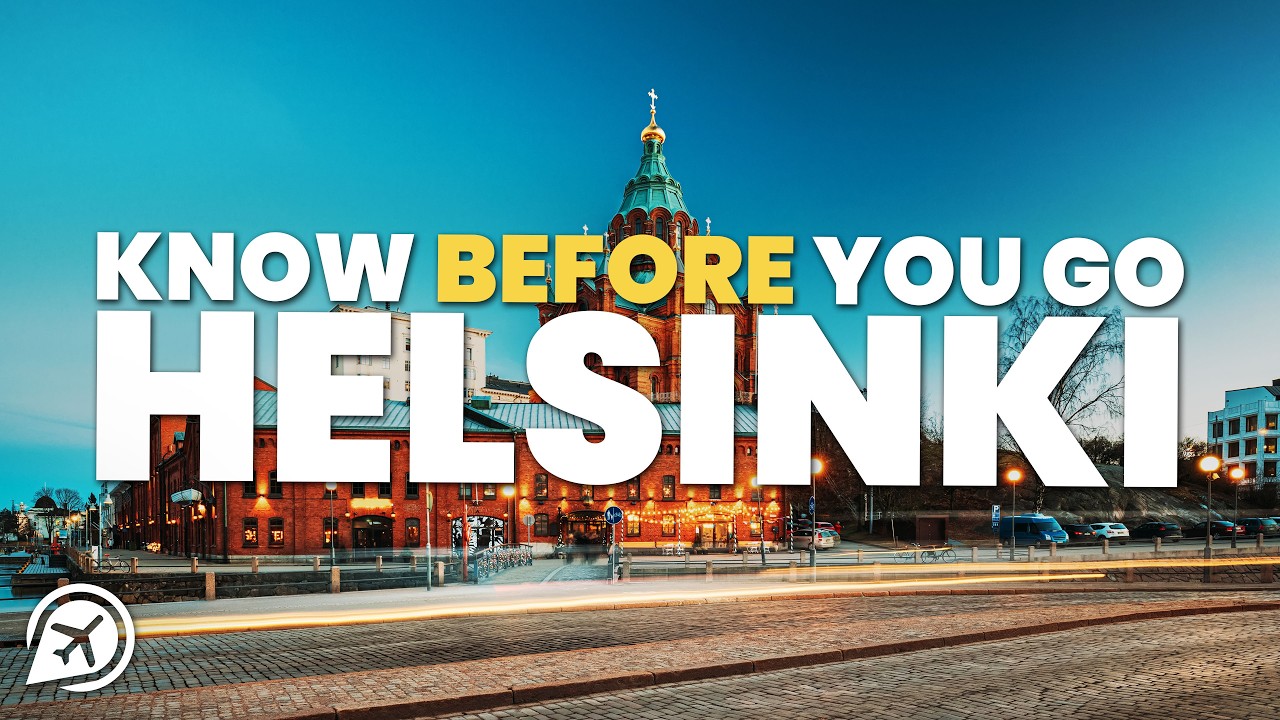 THINGS TO KNOW BEFORE YOU GO TO HELSINKI