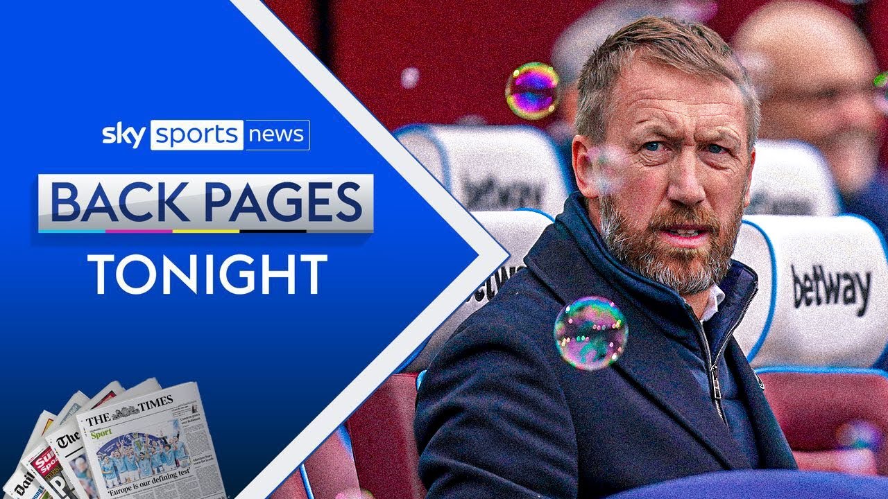 West Ham hold talks with Graham Potter | Bayern to bid for Viktor Gyökeres? | Back Pages Tonight