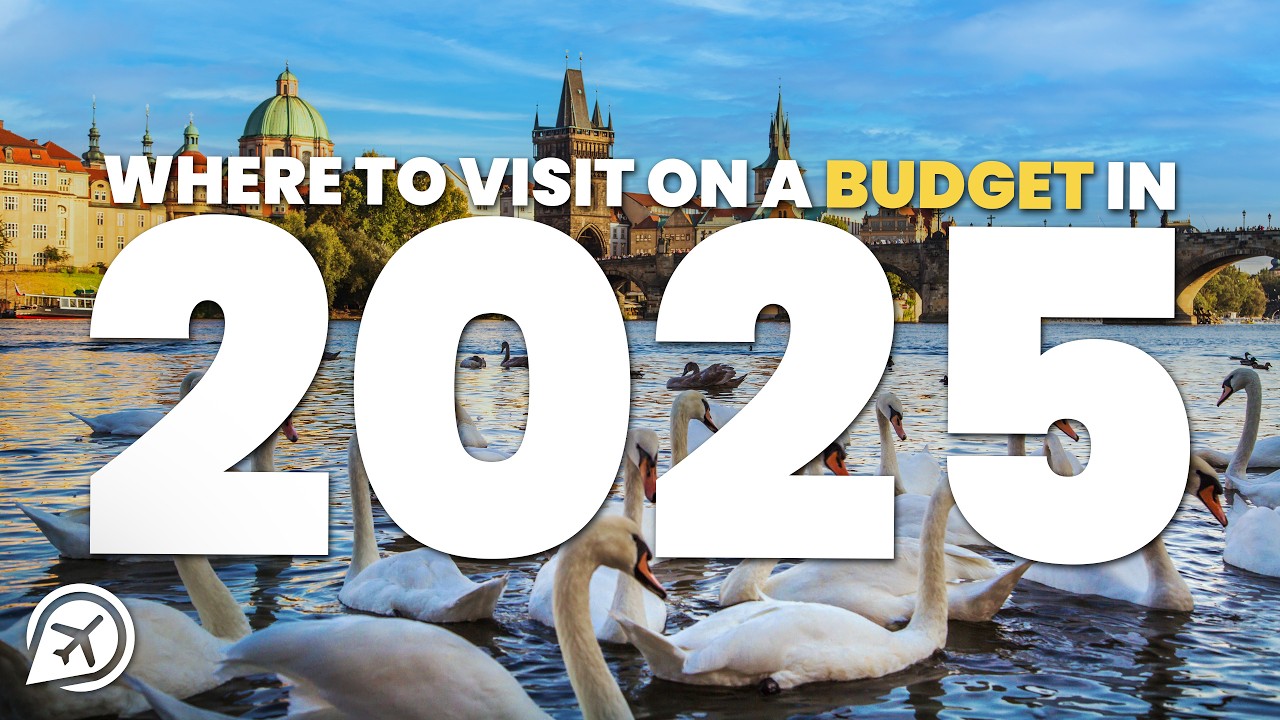 WHERE TO VISIT ON A BUDGET IN 2025