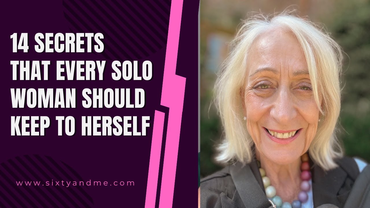 14 Secrets That Every Solo Woman Should Keep to Herself