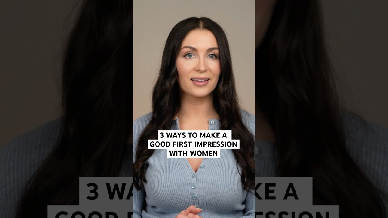 3 Subtle Ways To Make A Good First Impression With Women