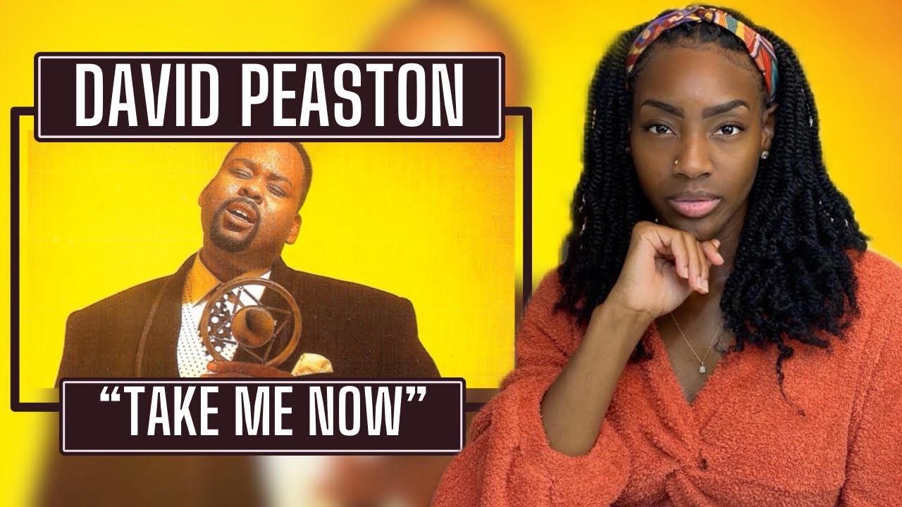 David Peaston-Take Me Now  | REACTION 🔥🔥🔥
