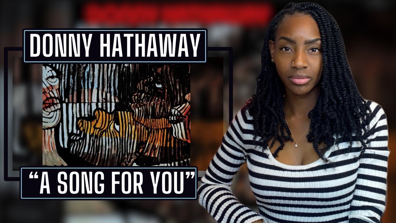 Donny Hathaway – A Song for You | REACTION 🔥🔥🔥