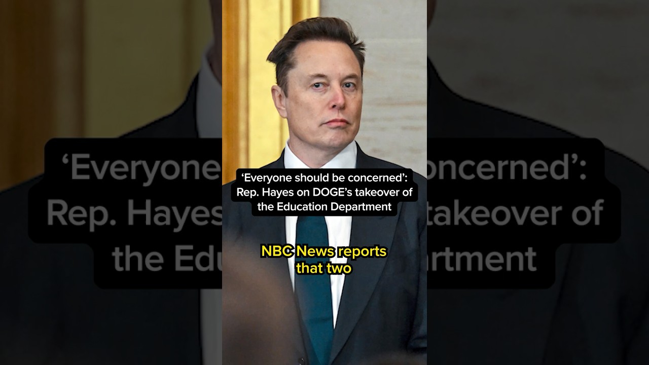 ‘Everyone should be concerned’: Rep. Hayes on DOGE’s takeover of the Education Department