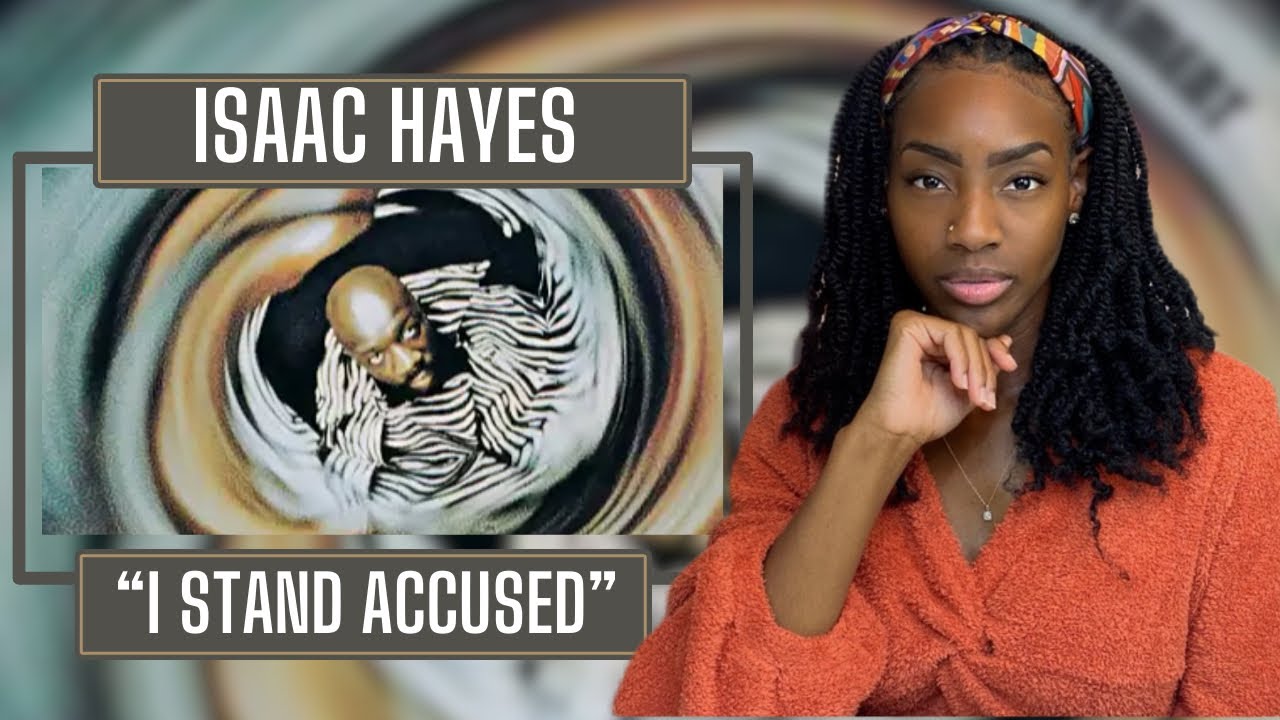 First Time Hearing Isaac Hayes – I Stand Accused   | REACTION 🔥🔥🔥