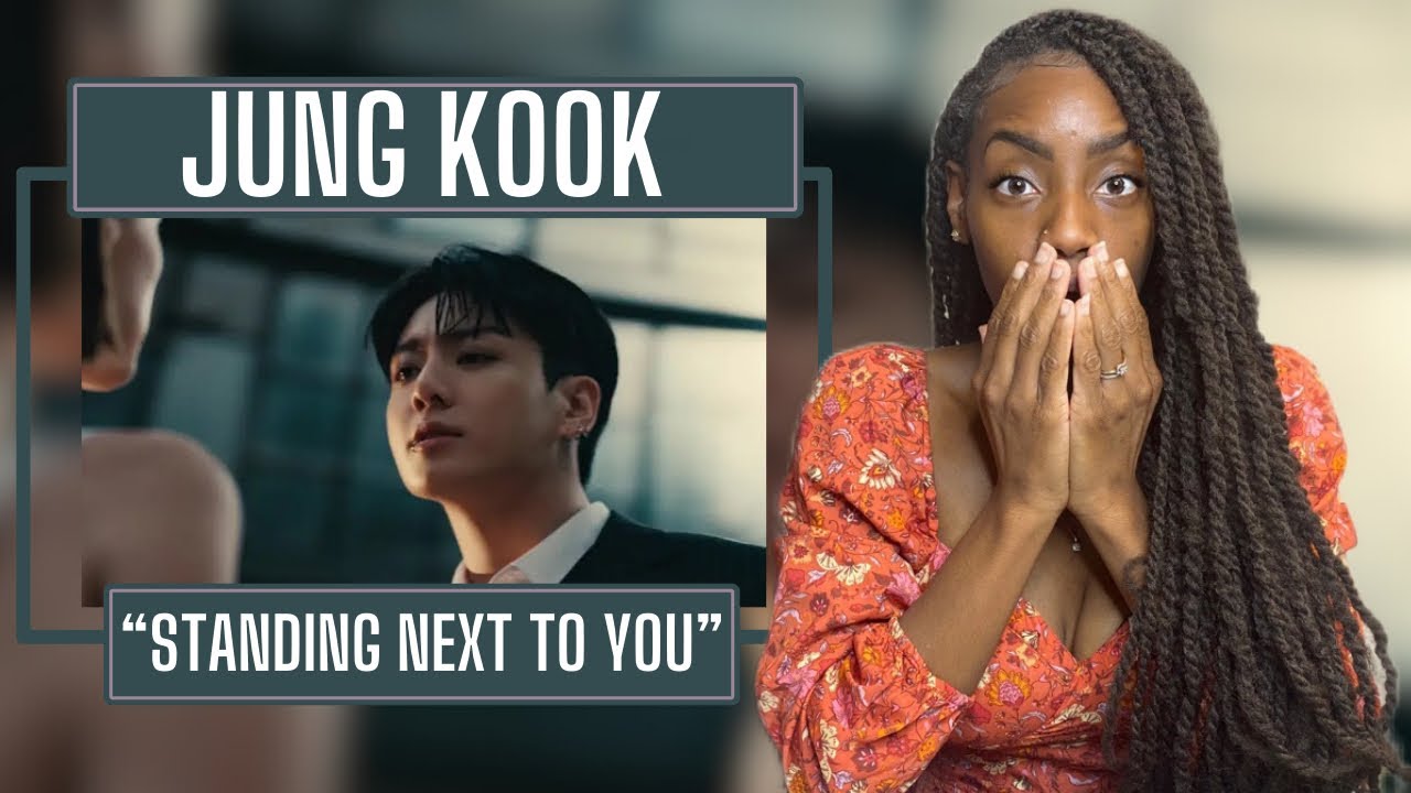 Jungkook – Standing Next to You| REACTION 🔥🔥🔥