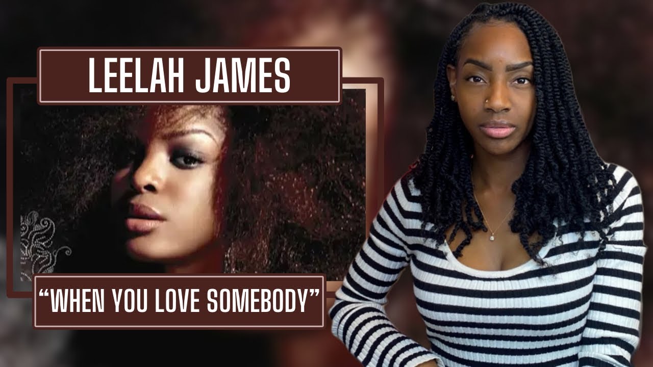 Leela James – When You Love Somebody | REACTION 🔥🔥🔥