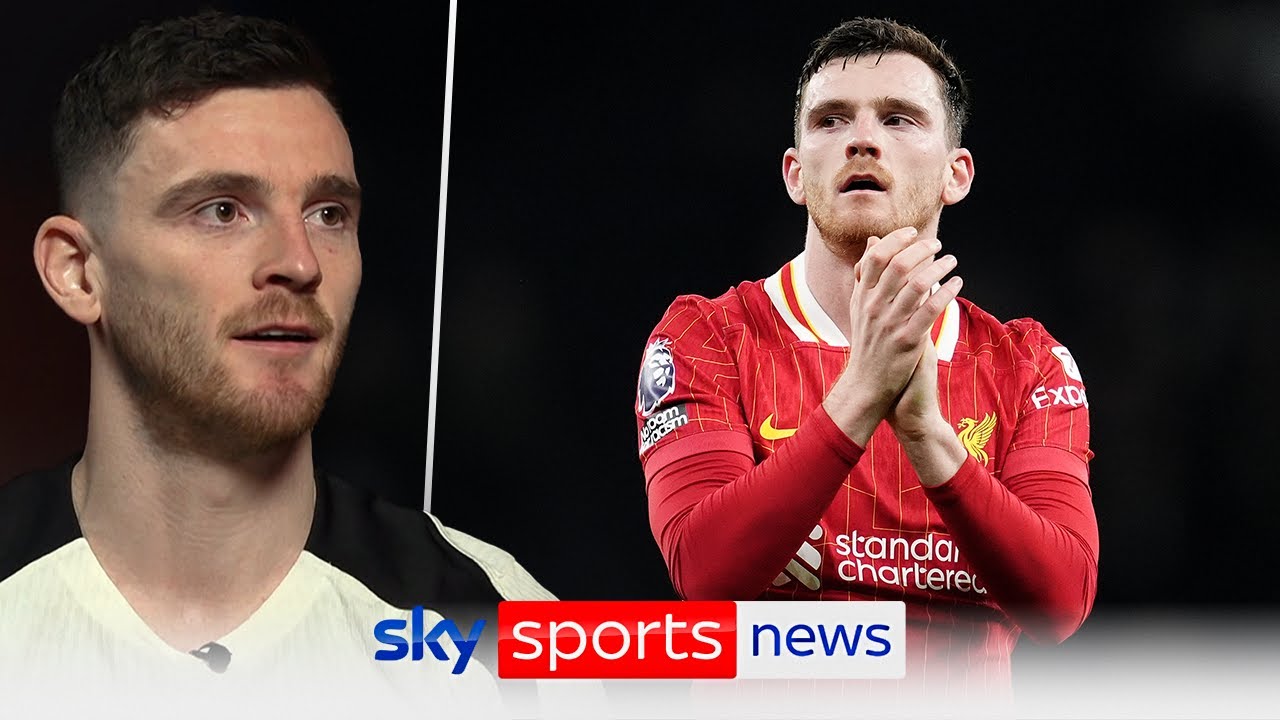 Liverpool: Andy Robertson on Arne Slot’s changes and dealing with criticism this season