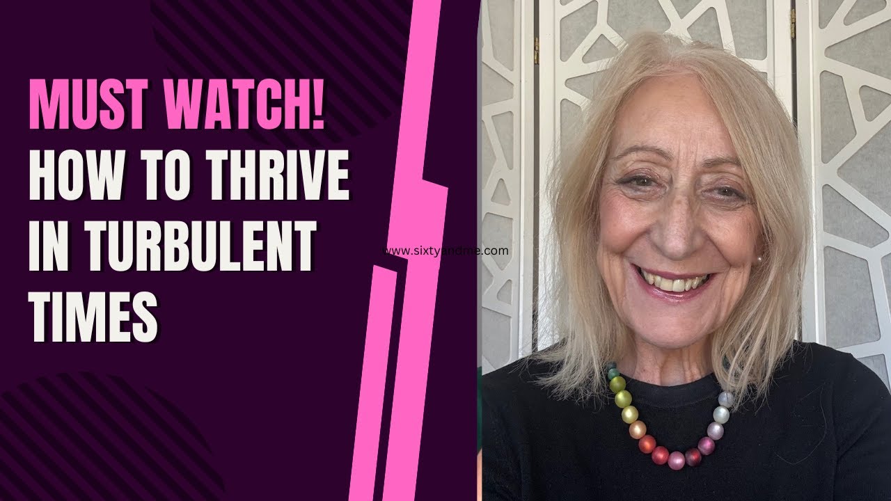 Must Watch! How to Thrive in Turbulent Times