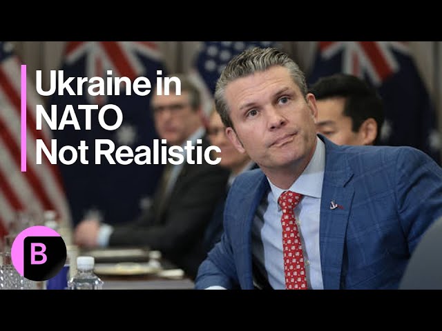NATO Membership Not Realistic for Ukraine, Hegseth Says