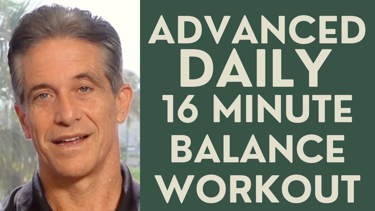 Seniors: Advanced Daily 16 Minute Balance Workout