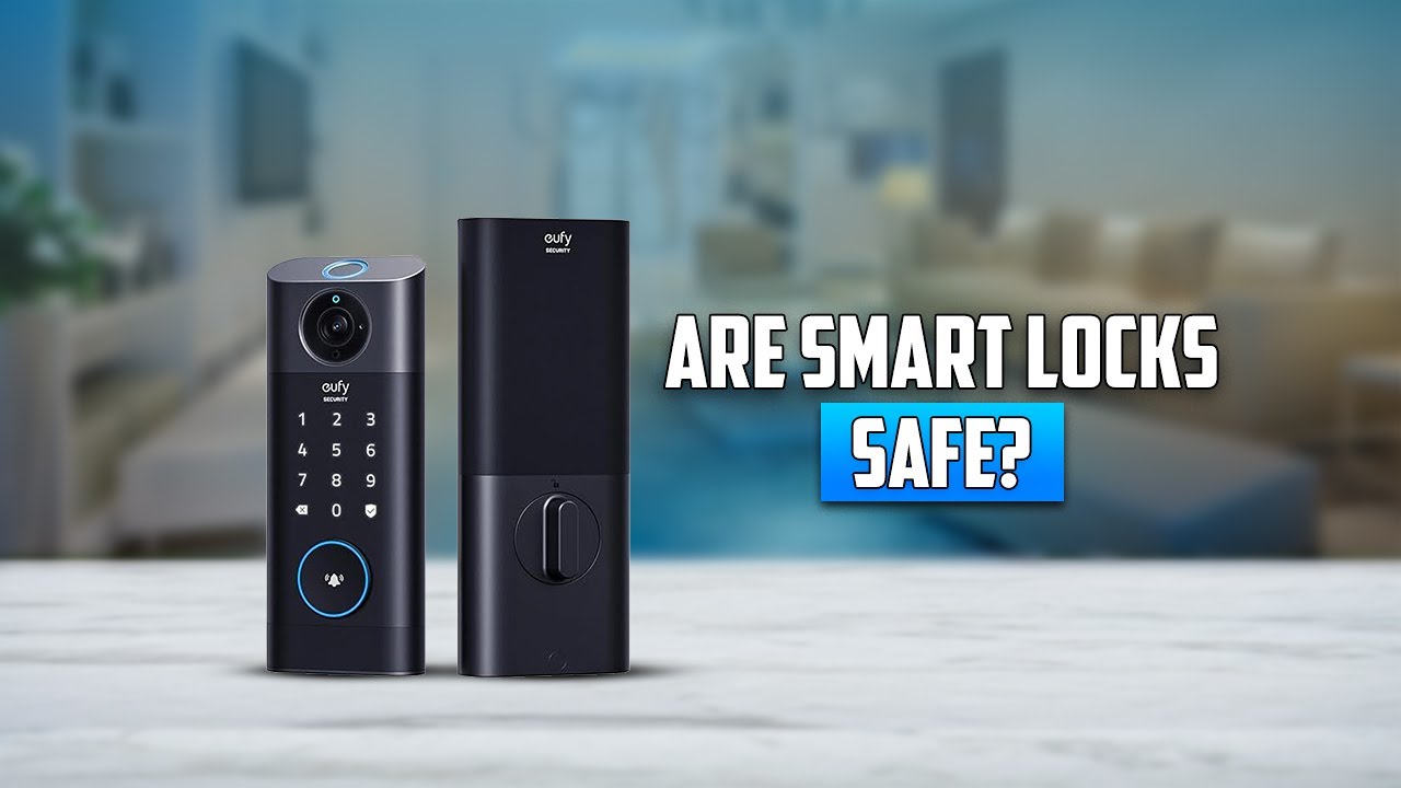 Smart Locks – Are They Safe?