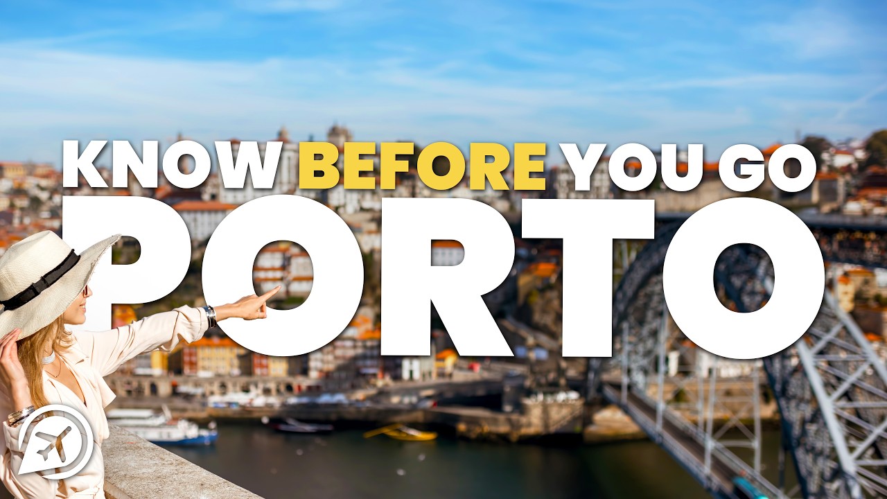 THINGS TO KNOW BEFORE YOU GO TO PORTO