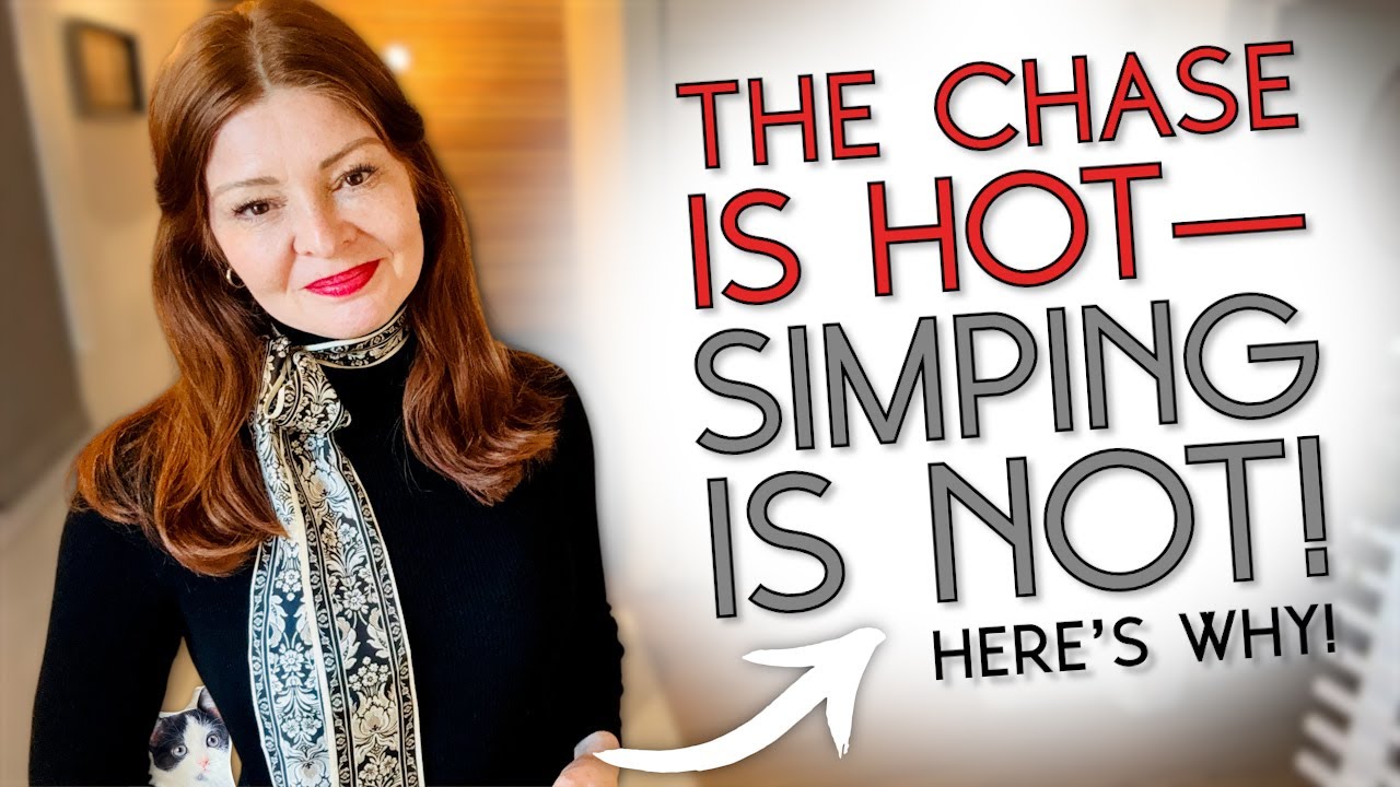 Why Women Expect Men To Chase Them But Hate Simps!