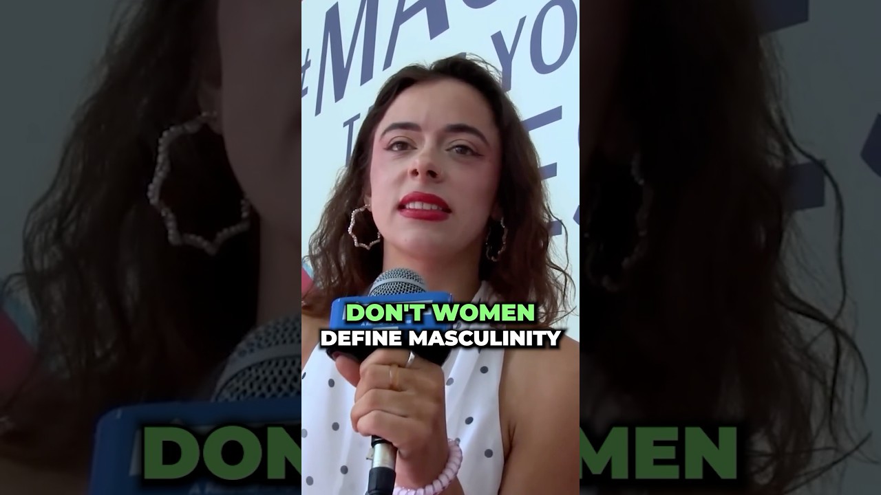 Women define masculinity?