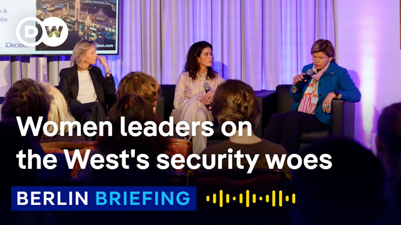 Women leaders discuss European and global security at MSC | Berlin Briefing Podcast