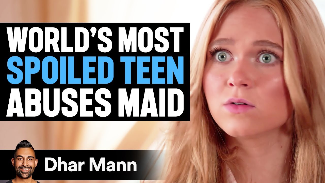 WORLD’S MOST Spoiled Teen Abuses Maid | Dhar Mann Studios
