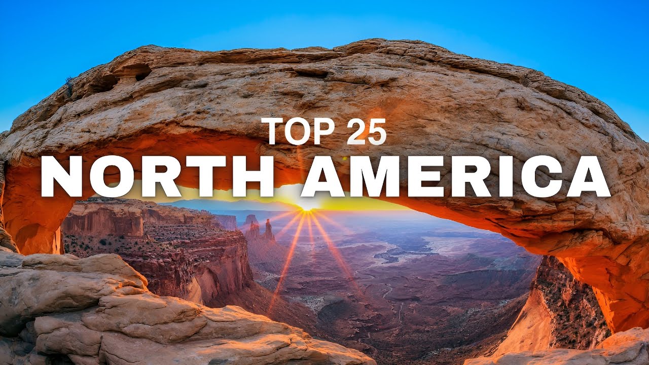 25 Best Places To Visit In North America | North America Travel Guide