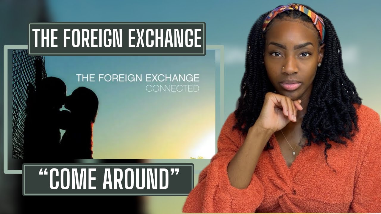 First Time Hearing The Foreign Exchange – Come Around | REACTION 🔥🔥🔥