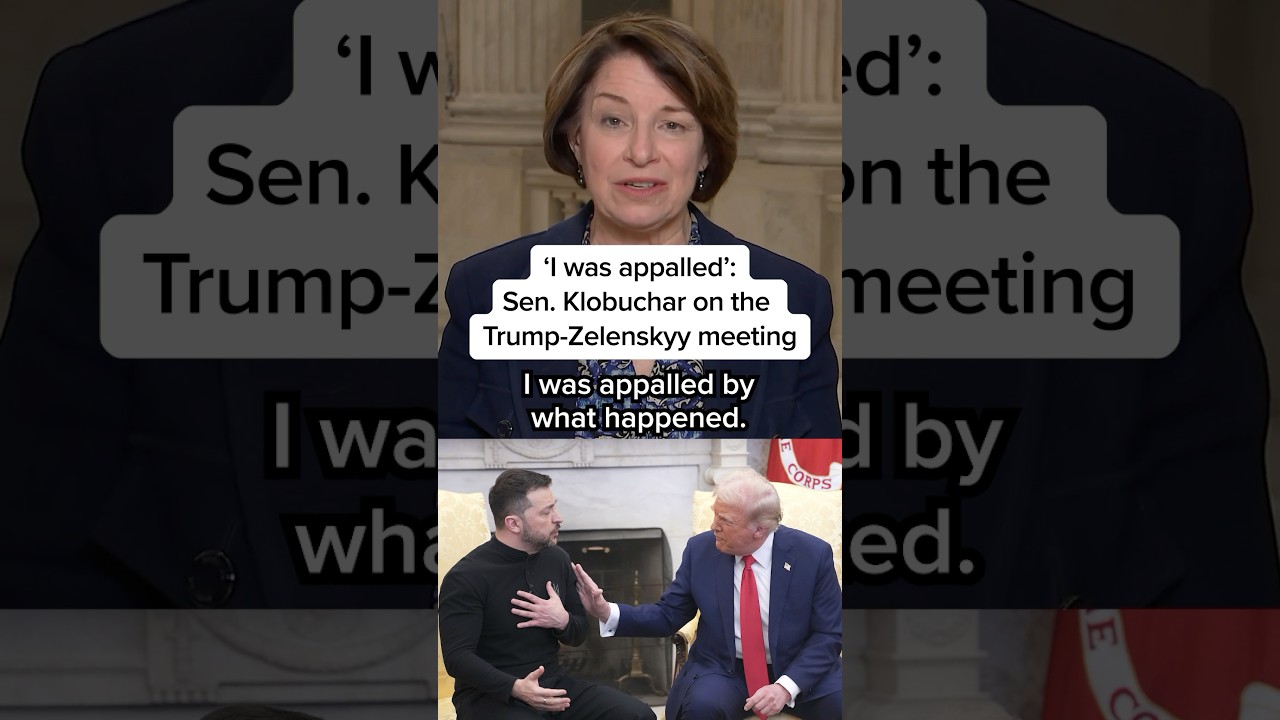 ‘I was appalled’: Sen. Klobuchar on the Trump-Zelenskyy meeting