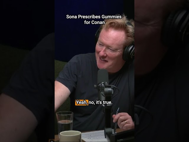 Sona prescribes gummies to Conan. #podcast #comedian #conaf