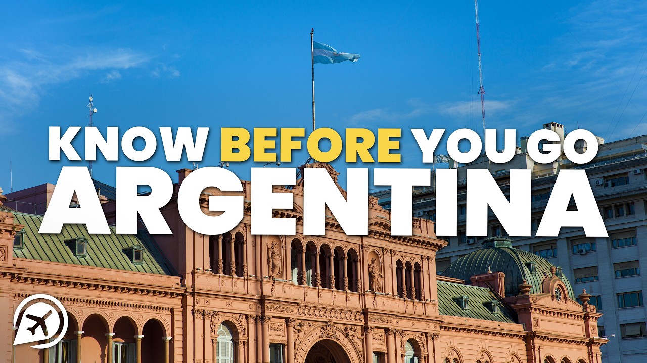 THINGS TO KNOW BEFORE YOU GO TO ARGENTINA