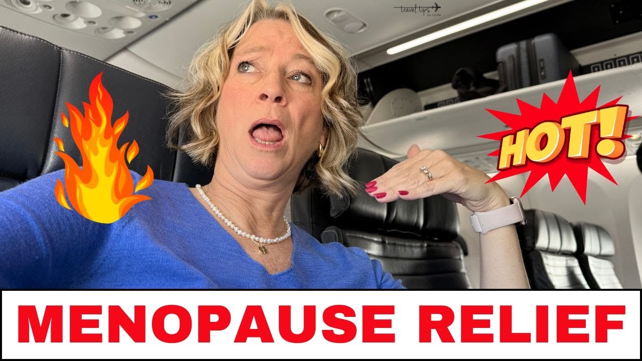 Travel Tips for Menopause Relief in Airplane and on Vacation in 2025