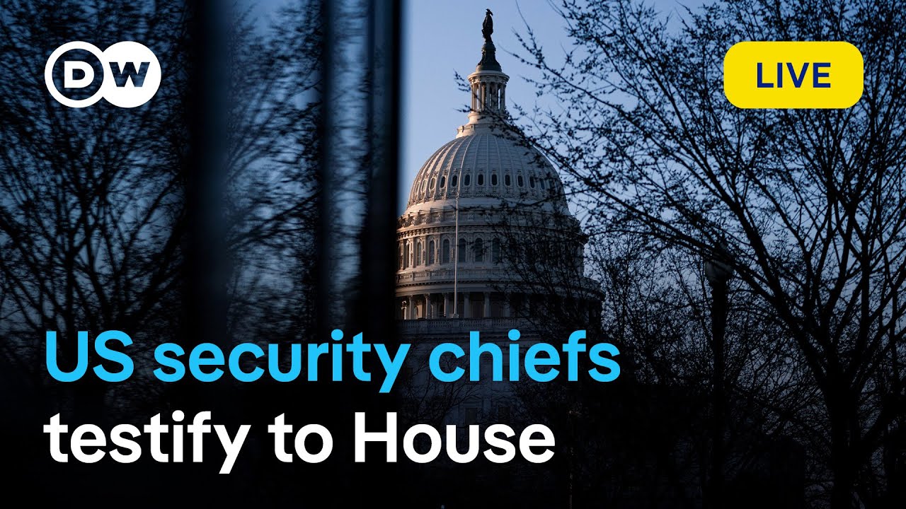Watch live: US security chiefs testify to House on worldwide threats