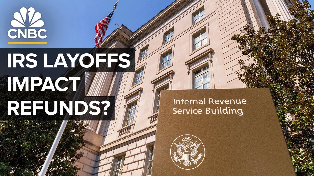 How The IRS Layoffs Will Impact Your Taxes And Refunds