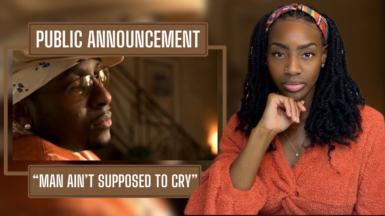 Public Announcement – Man Ain’t Supposed To Cry  | REACTION 🔥🔥🔥