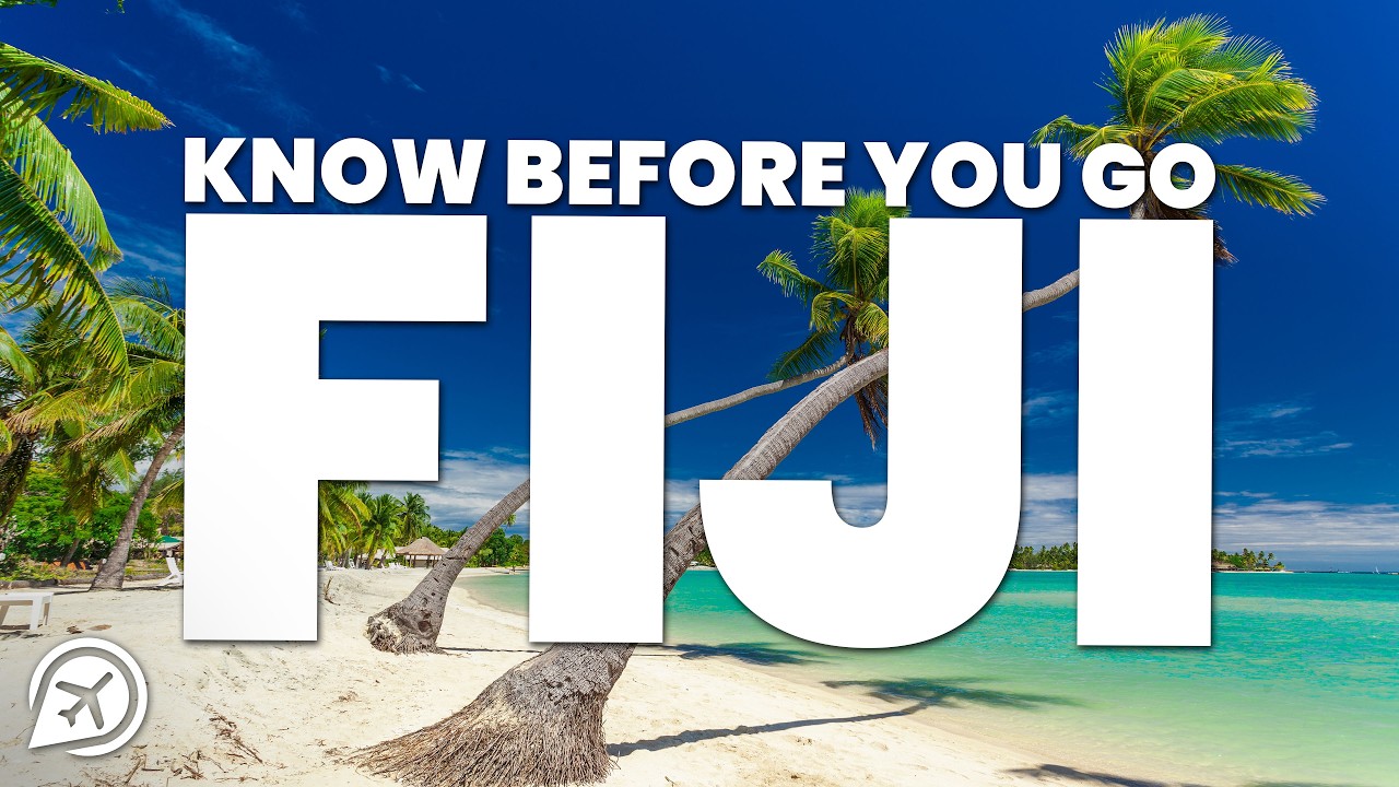 THINGS TO KNOW BEFORE YOU GO TO FIJI