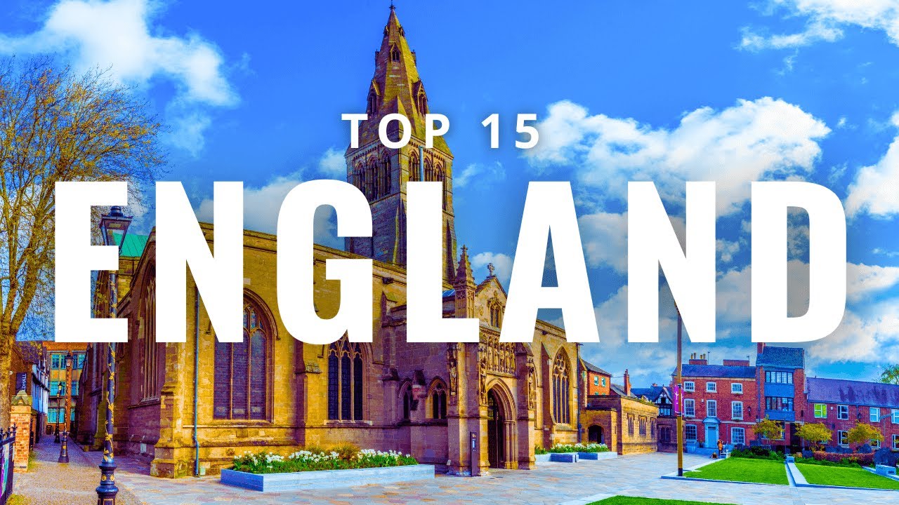 15 Best Places To Visit In England 2025 | England Travel Guide