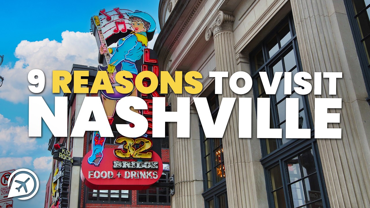 9 REASONS TO VISIT NASHVILLE
