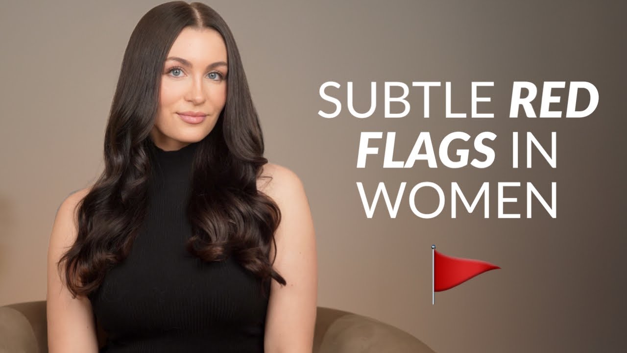 9 Subtle Red Flags In Women Most Men Miss