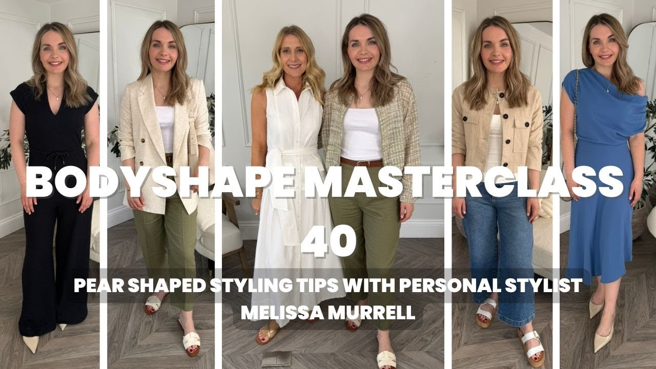 Bodyshape Masterclass 40 – Pear Shaped Styling Tips With Personal Stylist Melissa Murrell