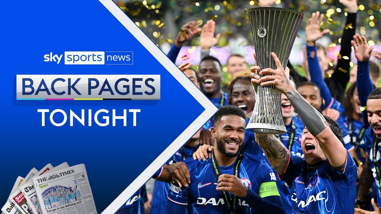 Chelsea cruise to Conference League glory against Betis | Back Pages Tonight