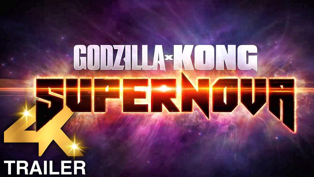 GODZILLA X KONG SUPERNOVA Teaser Trailer (4K ULTRA HD) 2027