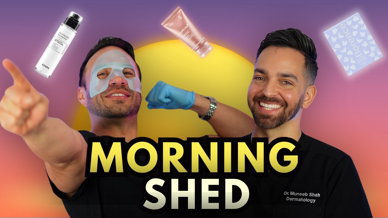 Morning Shed? Doctorly Reviews Viral Skincare Routine