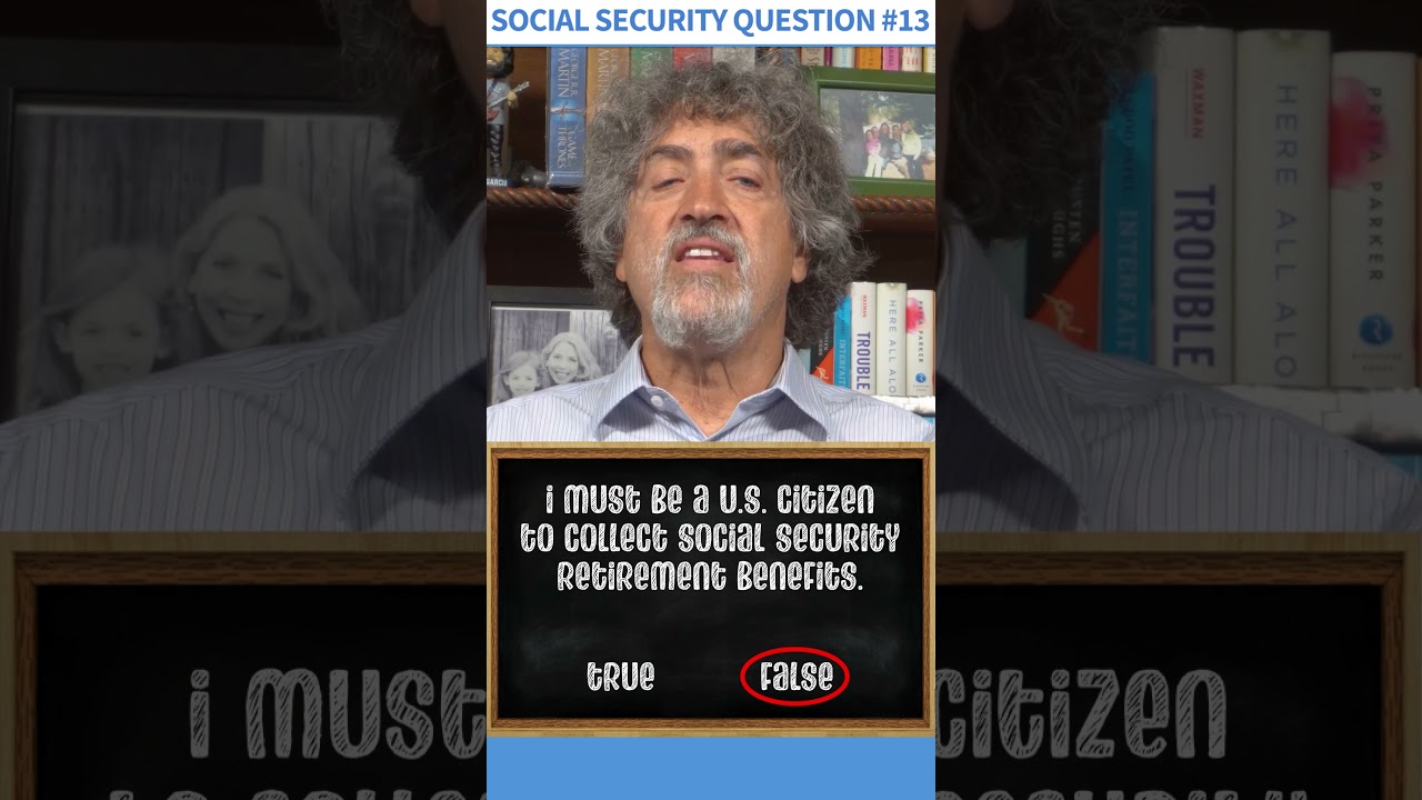 Social Security Quiz Question #13 – True or False?
