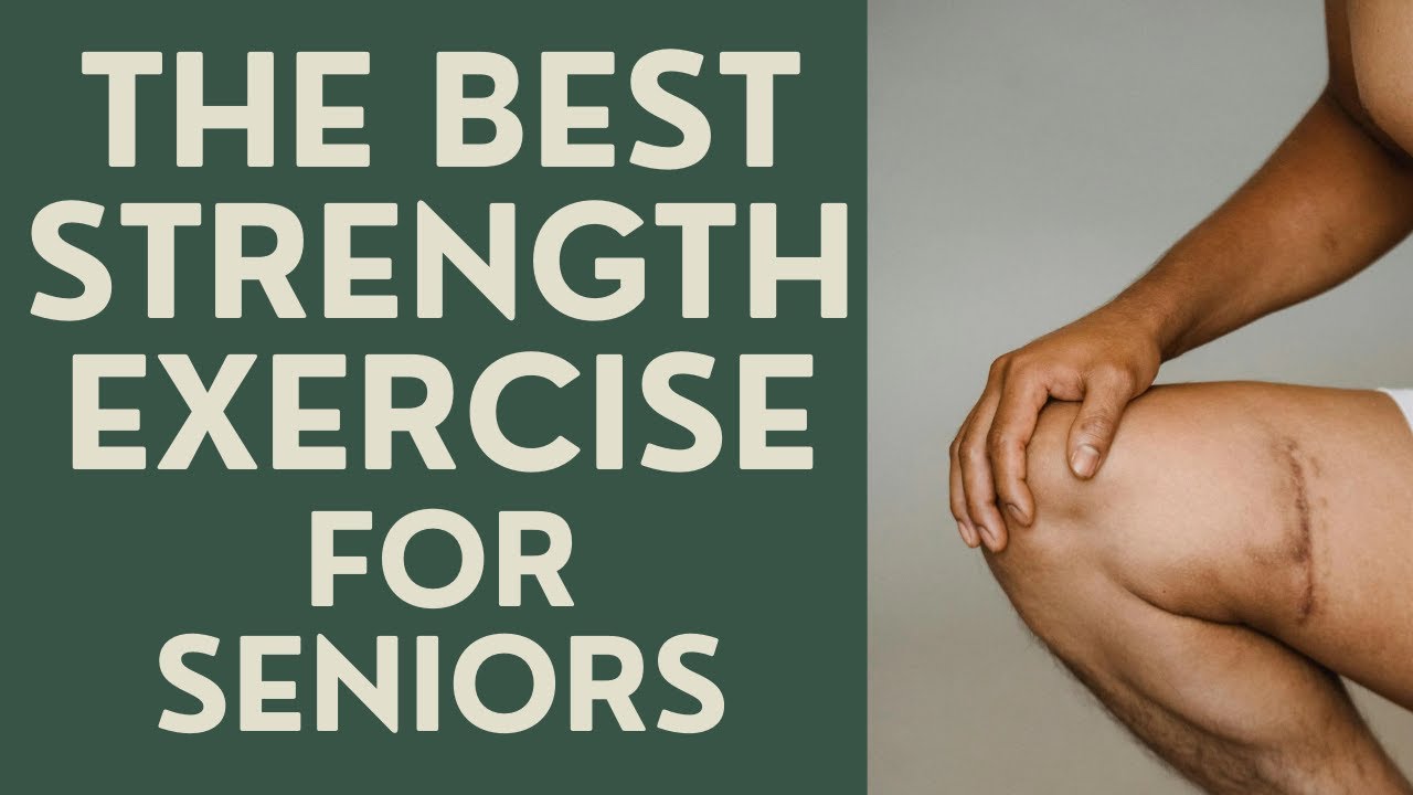 The Single  Best Strength Exercise for Seniors