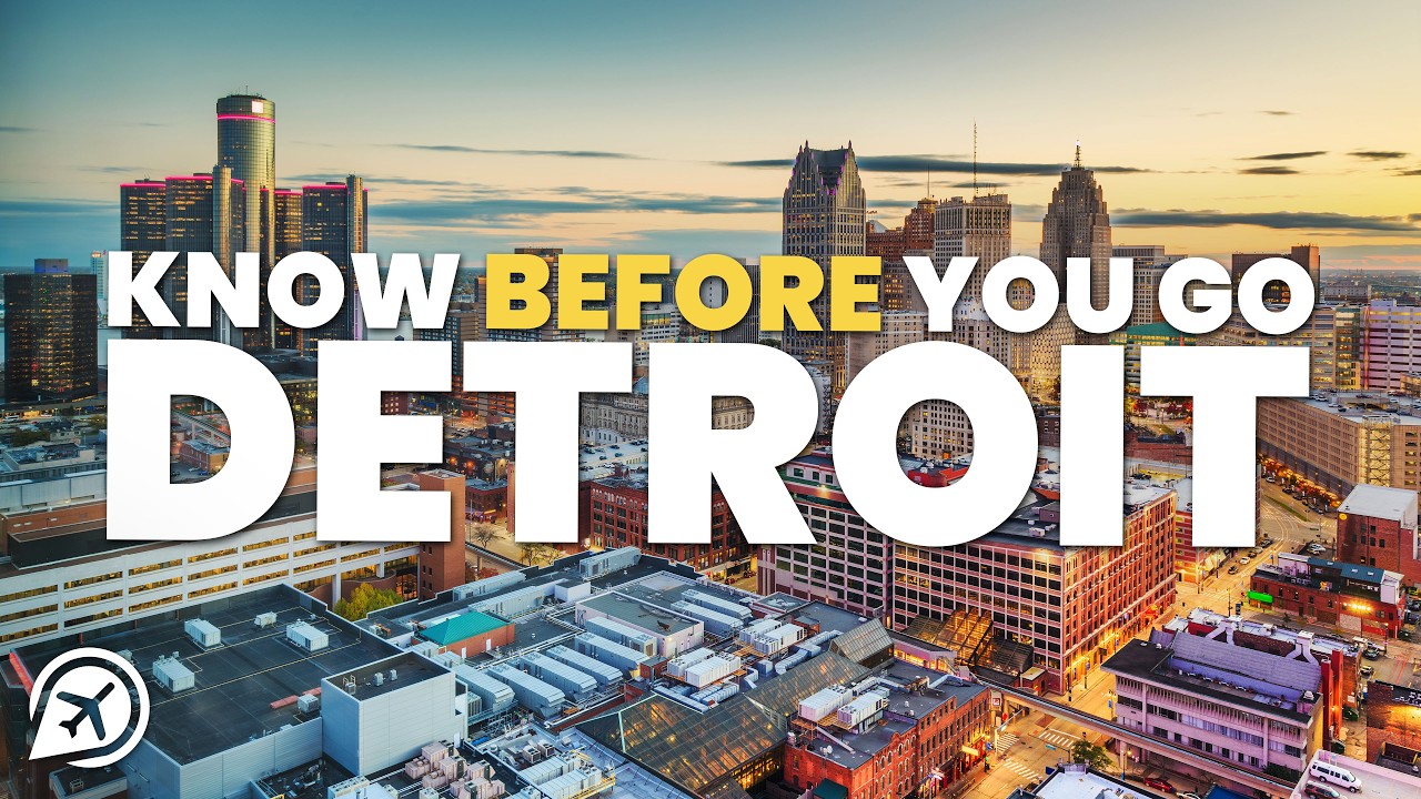 THINGS TO KNOW BEFORE YOU GO TO DETROIT