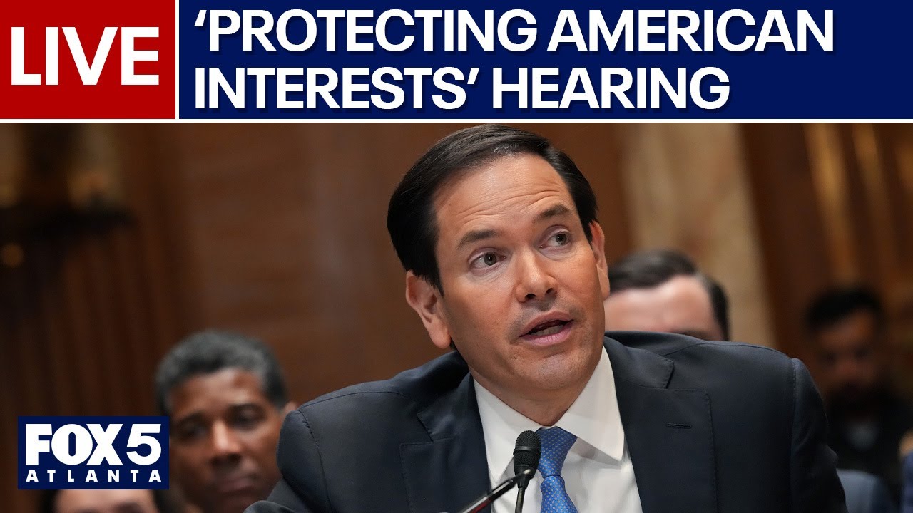 WATCH LIVE: “Protecting American Interests” hearing with Secretary of State Rubio
