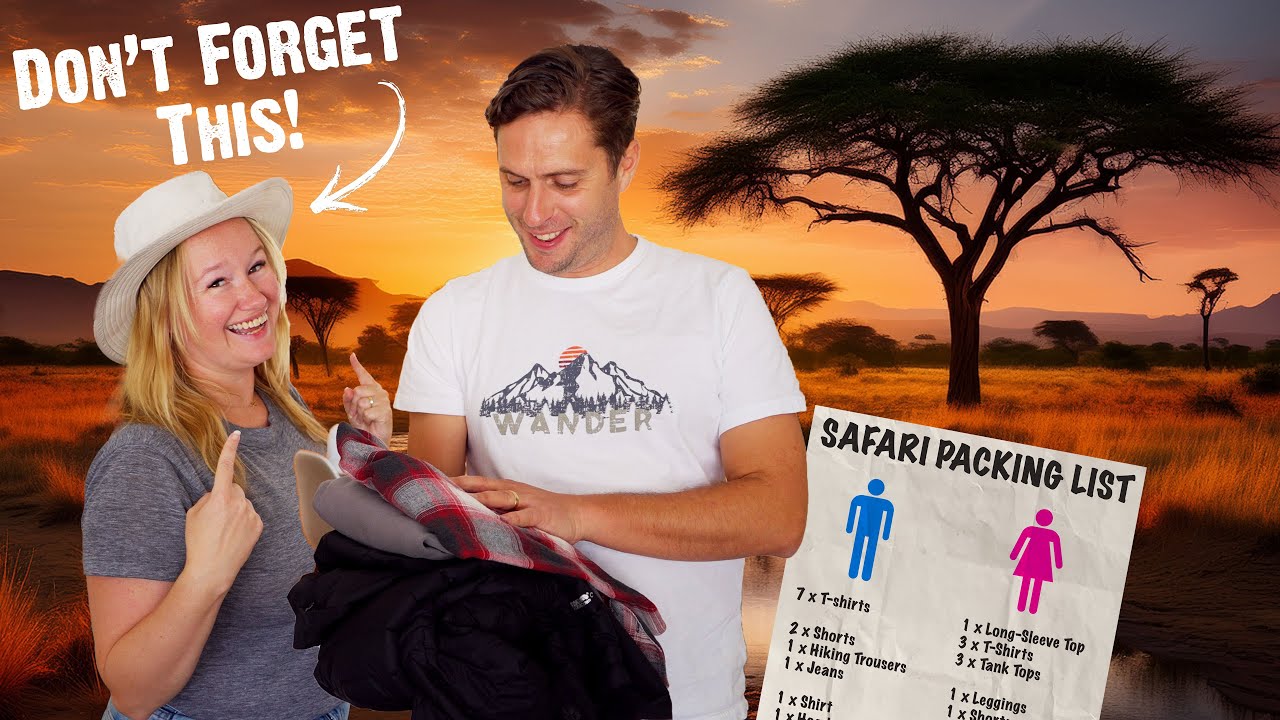 What to Pack for AFRICAN SAFARI – Men & Women’s Packing List