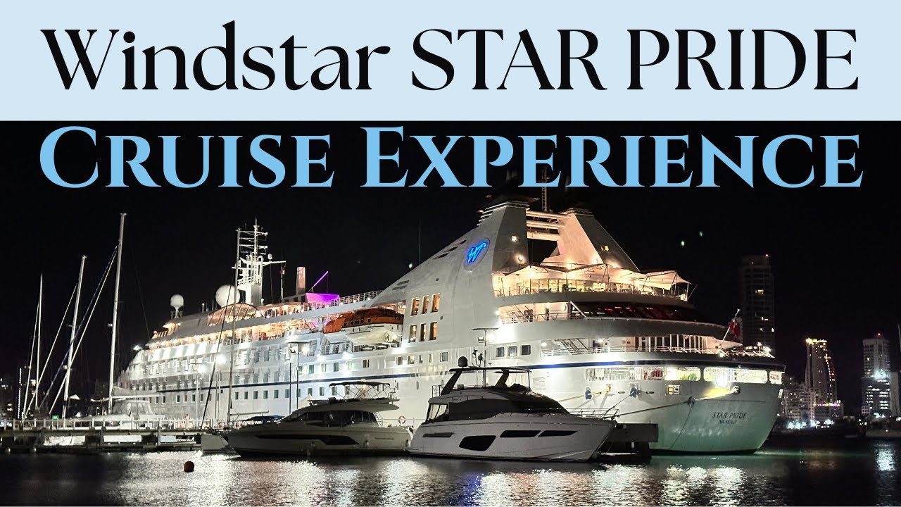 Windstar STAR PRIDE Cruise Experience: Excursions, Activities, Embarkation, Food, & Service
