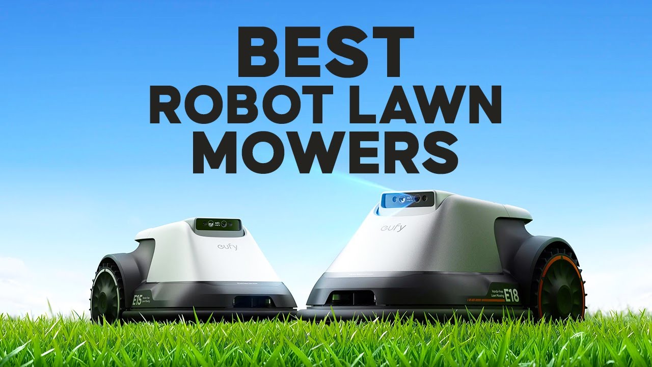 7 Best Robot Lawn Mowers to Buy